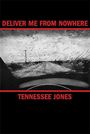 Tennessee Jones: Deliver Me from Nowhere, Buch