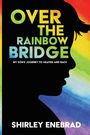 Shirley Enebrad: Over the Rainbow Bridge, Buch