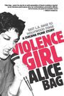 Alice Bag: Violence Girl: East L.A. Rage to Hollywood Stage, a Chicana Punk Story, Buch