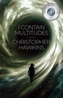 Christopher Hawkins: I Contain Multitudes, Buch