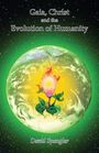 "Gaia, Christ and the Evolution of Humanity." Von David Spangler. Eine brennende Blume vor einem grünen Planeten.