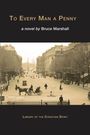 "TO EVERY MAN A PENNY", "a novel by Bruce Marshall", "LIBRARY OF THE CHRISTIAN SPIRIT". Sepia-Foto einer belebten Straße.