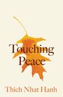 Thich Nhat Hanh: Touching Peace: Updated Edition, Buch