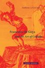Anthony J Cascardi: Francisco de Goya and the Art of Critique, Buch