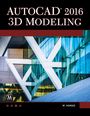 Munir Hamad: AutoCAD 2016. 3D Modeling PB+CD, Buch