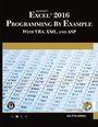 Julitta Korol: Microsoft Excel 2016 Programming by Example with VBA, XML, and ASP, Buch