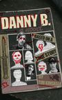 "DANNY B.", "a novel", "BASED ON A TRUE STORY", "BY TIM KINSELLA" in roter Schrift auf einem gealterten Buchcover.