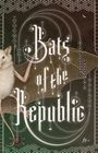 "Bats of the Republic" steht in großer gotischer Schrift. Eine Fledermaus mit ausgebreiteten Flügeln ist darin integriert.