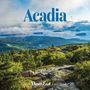 Down East Magazine: 2025 Acadia National Park Wall Calendar, KAL