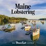 Down East Magazine: 2025 Maine Lobstering Wall Calendar, KAL