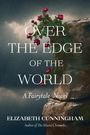Elizabeth Cunningham: Over The Edge of the World, Buch