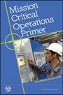 Steve Mustard: Mission Critical Operations Primer, Buch