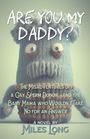 Miles Long: Are You My Daddy?, Buch