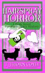 T Thorn Coyle: Hairspray Horror Pride Street Book 4, Buch