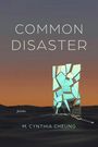 M Cynthia Cheung: Common Disaster, Buch