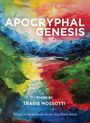 Travis Mossotti: Apocryphal Genesis, Buch