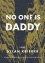 Dylan Krieger: No One Is Daddy, Buch