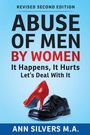 "Revised Second Edition: Abuse of Men by Women. It Happens, It Hurts, Let's Deal With It. Ann Silvers M.A." Ein roter High Heel steht auf einem schwarzen Herrenschuh.