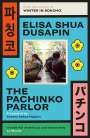 Elisa Shua Dusapin: The Pachinko Parlor, Buch