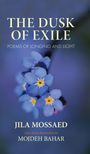 Jila Mossaed: The Dusk of Exile, Buch