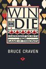 Bruce Craven: Win or Die, Buch