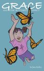 Jane Kelley: Grace and the Butterfly Effect, Buch