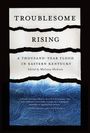 : Troublesome Rising, Buch