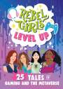 Rebel Girls: Rebel Girls Level Up, Buch