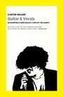 „CLINTON WALKER, Guitar & Vocals, ED KUEPPER & CHRIS BAILEY: LIVES OF THE SAINTS.“ Silhouette einer Person mit Mikrofon.