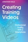 Jonathan Halls: Creating Training Videos, Buch