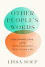 Lissa Soep: Other People's Words, Buch