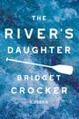 Bridget Crocker: The River's Daughter, Buch