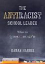 Daman Harris: The Antiracist School Leader, Buch