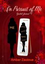 Amber Zealous: In Pursuit of Me, Buch