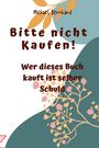 : Bitte nicht Kaufen!, Buch