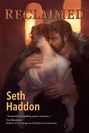 Seth Haddon: Reclaimed, Buch