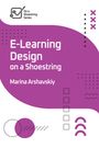 Marina Arshavskiy: E-Learning Design on a Shoestring, Buch