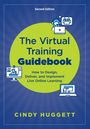 Cindy Huggett: The Virtual Training Guidebook, Buch