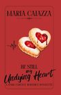 Maria Caiazza: Be Still My Undying Heart, Buch