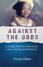 Tricia Oben: Against the Odds, Buch