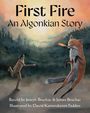 Text: "First Fire: An Algonkian Story". Eine Illustration zeigt einen Fuchs, der Feuer spuckt, und einen fliehenden Menschen.