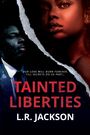 L R Jackson: Tainted Liberties, Buch