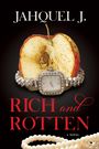 Jahquel J: Rich and Rotten, Buch