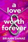 Briann Danae: A Love Worth Forever, Buch