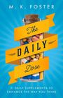M. K. Foster: The Daily Dose: 31 Daily Supplements to Enhance the Way You Think, Buch