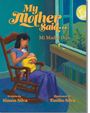 "My Mother Said... Mi Madre Dijo..." Frau wiegt Baby im Schaukelstuhl, Mond scheint durchs Fenster. Illustration.