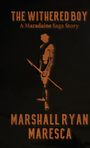 Marshall Ryan Maresca: The Withered Boy, Buch