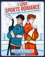 Text: "I Love Sports Romance", "For Fans of Heated Rivalry", "Coloring and Activity Book". Illustration: Zwei Hockeyspieler Rücken an Rücken.