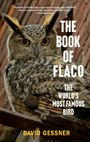 David Gessner: The Book of Flaco, Buch