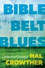 Hal Crowther: Bible Belt Blues, Buch